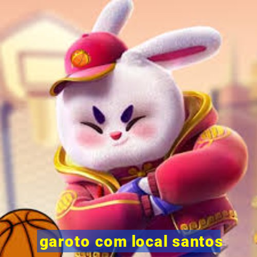 garoto com local santos